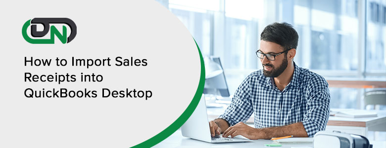 Import Sales Receipts into QuickBooks Desktop