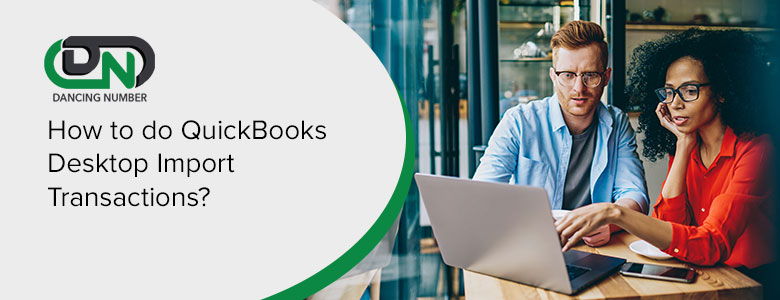 QuickBooks Desktop Import Transactions