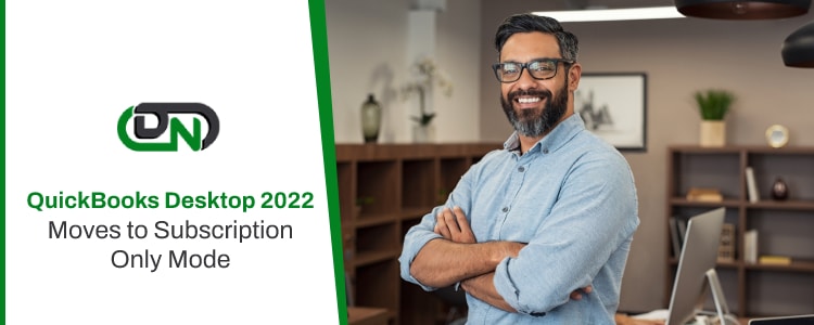 QuickBooks Release: QuickBooks Desktop 2022 Moves to Subscription