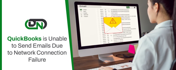 QuickBooks is Unable to Send Emails Due to Network Connection Failure