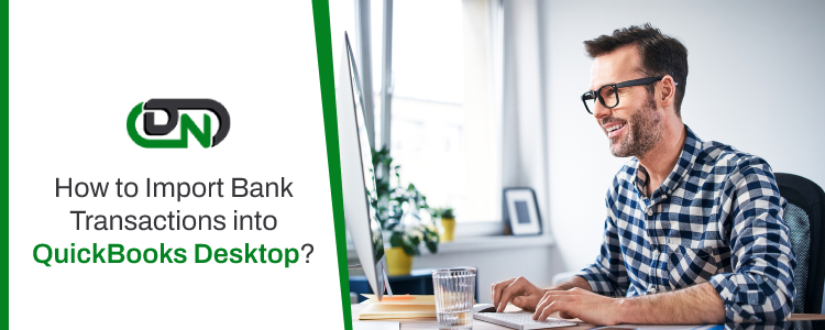 Import Bank Transactions into QuickBooks Desktop