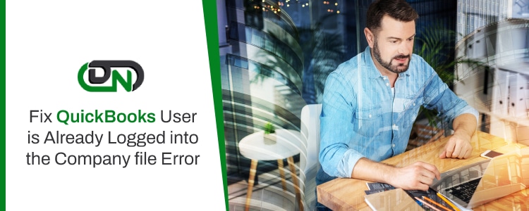 QuickBooks User is Already Logged into the Company file
