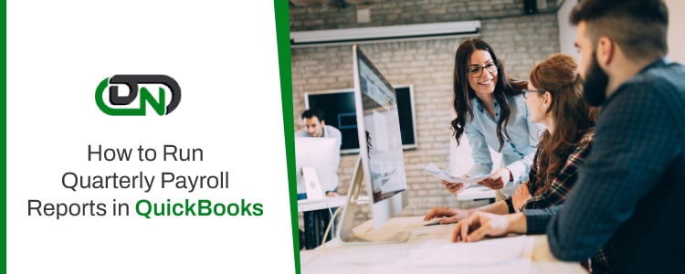 Run Quarterly Payroll Reports in QuickBooks