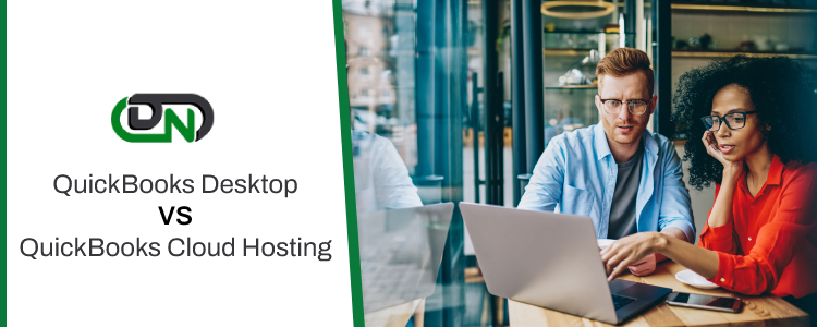 QuickBooks Desktop vs. QuickBooks Cloud Hosting