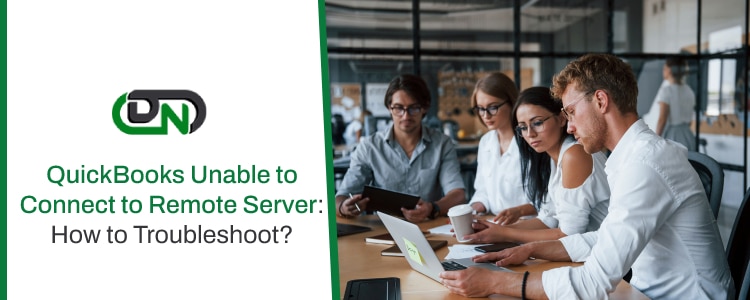 QuickBooks Unable to Connect to Remote Server