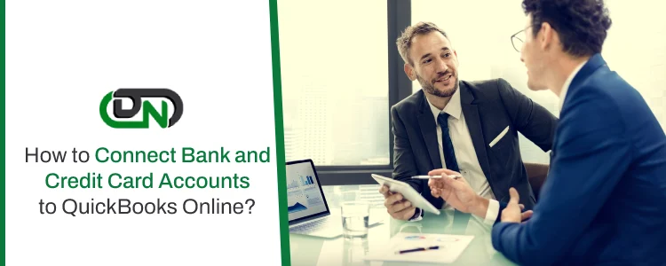 Connect Bank and Credit Card Accounts to QuickBooks Online