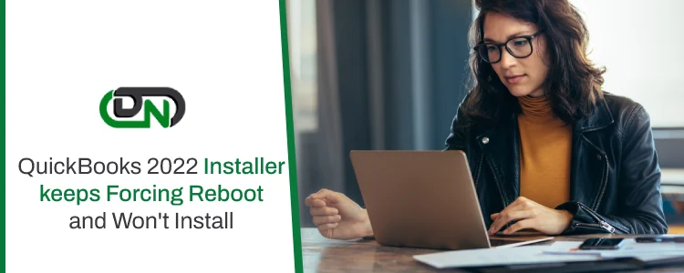 QuickBooks 2022 Installer keeps Forcing Reboot