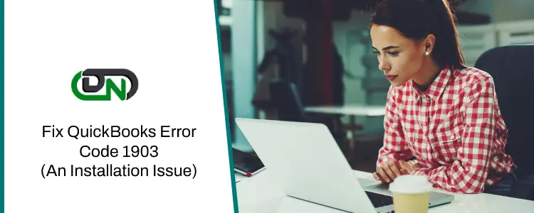 Fix QuickBooks Error Code 1903 (An Installation Issue)