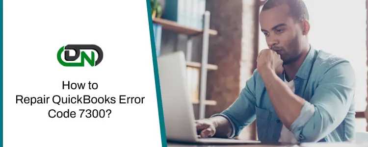 QuickBooks Error Code 7300