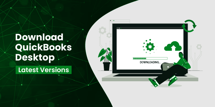 Download QuickBooks Desktop All Versions